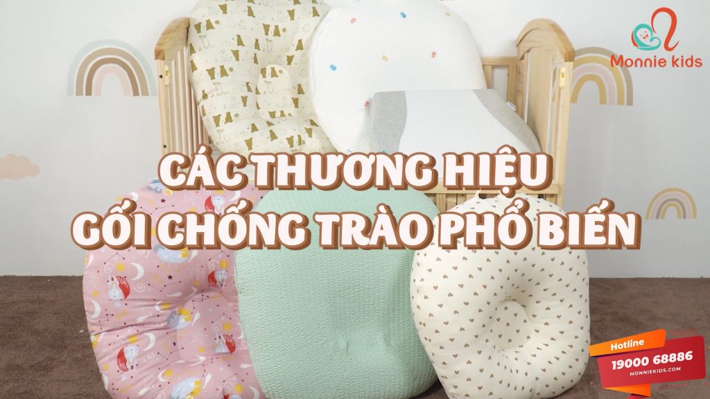 Dùng gối chống trào ngược cho bé từ mấy tháng? Top gối chống trào ngược bán chạy hiện nay – Monnie Kids – Chuỗi Cửa Hàng Đồ Sơ Sinh Cao Cấp